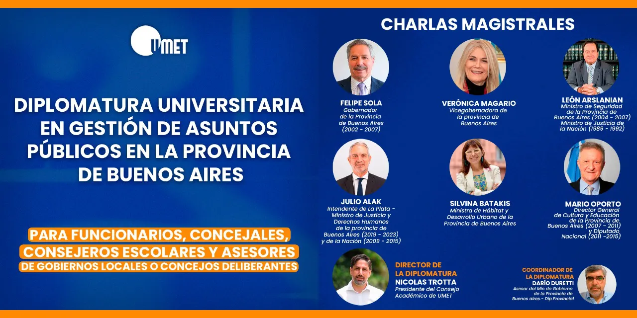 UMET lanza Diplomatura con clases magistrales de funcionarios bonaerenses UMET lanza Diplomatura con clases magistrales de funcionarios bonaerenses
